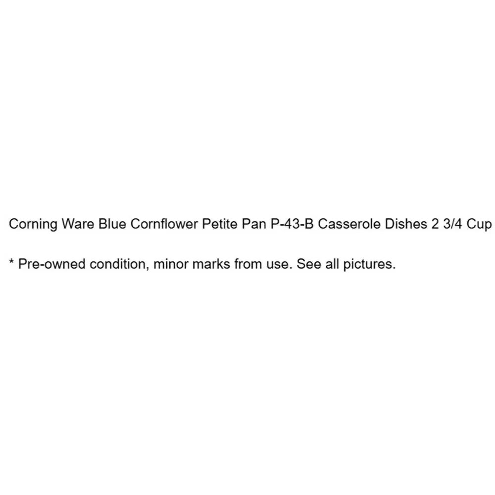Corning Ware Blue Cornflower Petite Pan P-43-B Casserole Dish 2 3/4 Cup No Lid